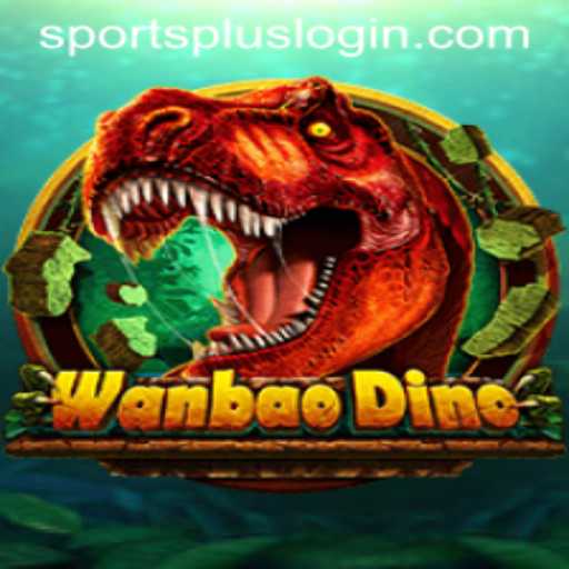 WanBaoDino: A New Era in Sports Gaming