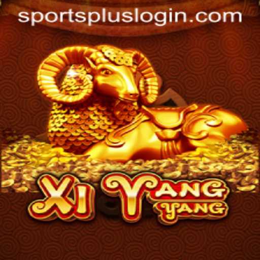 XiYangYang: The Thrilling Fusion of Tradition and Innovation in SportsPlus